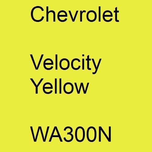 Chevrolet, Velocity Yellow, WA300N.